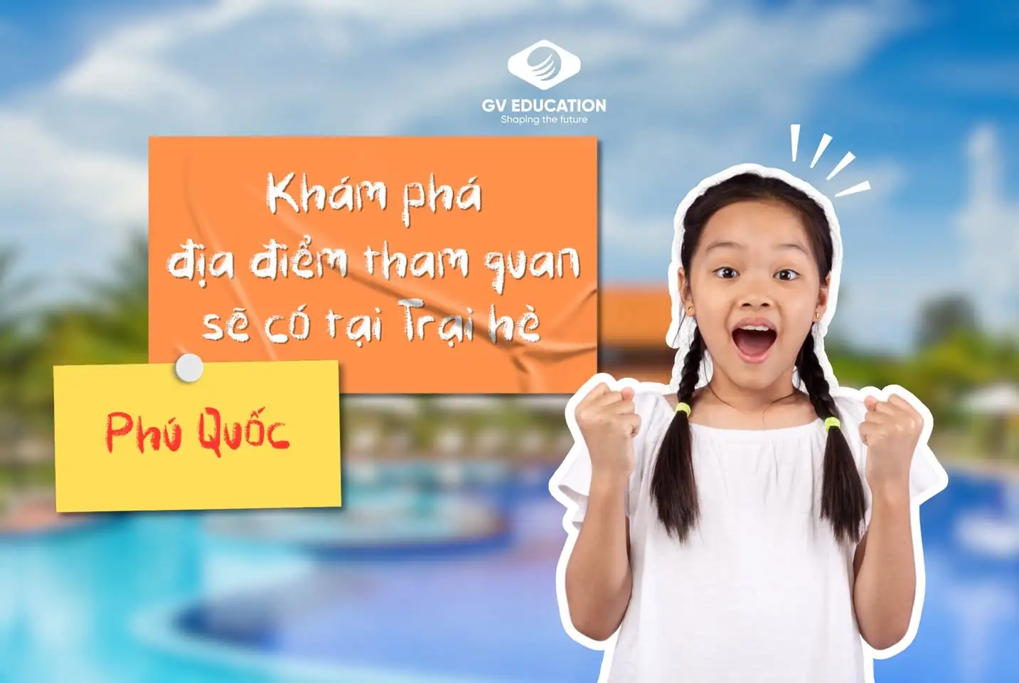 Khám phá những địa điểm “hot hit” sẽ có mặt tại Trại hè Phú Quốc 2025