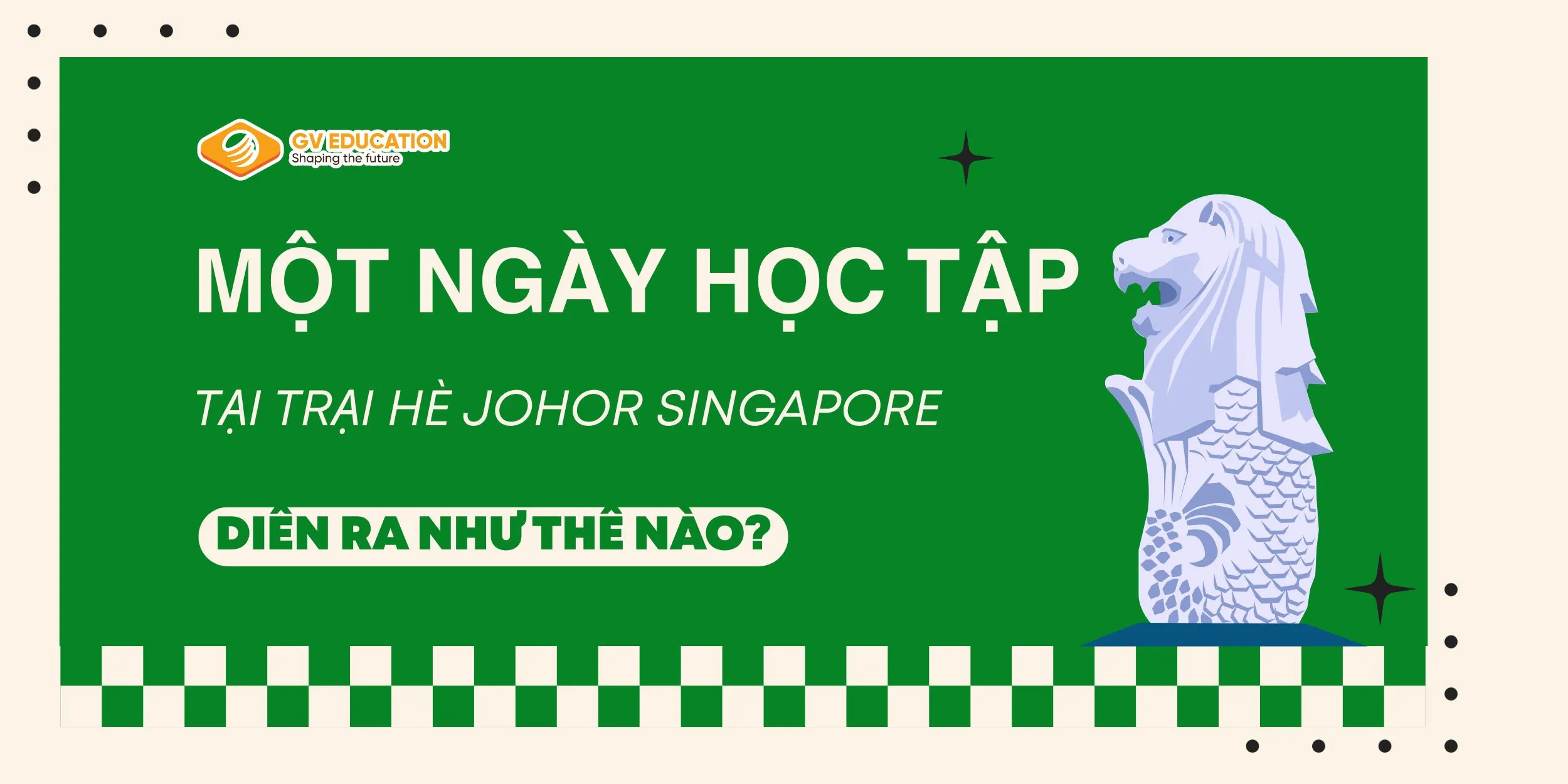 Một ngày học tại trại hè Singapore diễn ra như thế nào?