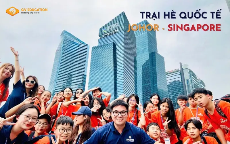 Trại Hè Quốc Tế Johor – Singapore 2026: Hành Trình Học Tập Và Trải Nghiệm Xuyên Quốc Gia